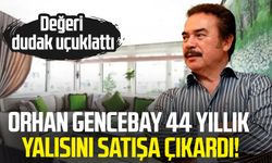 Orhan Gencebay 44 yıllık yalısını satışa çıkardı!