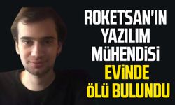 Roketsan'ın yazılım mühendisi evinde ölü bulundu