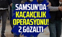 Samsun Alaçam'da kaçakçılık operasyonu! 2 gözaltı