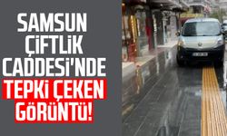 Samsun Çiftlik Caddesi'nde tepki çeken görüntü!