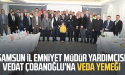 Samsun İl Emniyet Müdür Yardımcısı Vedat Çobanoğlu’na veda yemeği