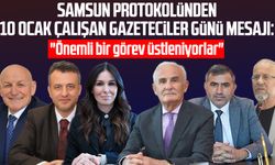 Samsun protokolünden 10 Ocak Çalışan Gazeteciler Günü mesajı