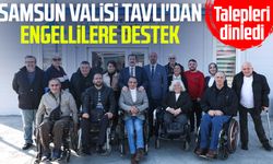 Samsun Valisi Orhan Tavlı'dan engellilere destek: Talepleri dinledi