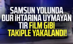 Samsun yolunda dur ihtarına uymayan tır film gibi takiple yakalandı!