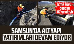 Samsun'da altyapı yatırımları devam ediyor: İçme suyu deposu 87'ye ulaştı