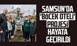 Samsun’da 'Böcek Oteli' projesi hayata geçirildi