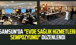 Samsun'da "Evde Sağlık Hizmetleri Sempozyumu" düzenlendi