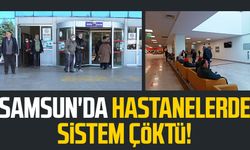 Samsun'da hastanelerde sistem çöktü, muayane krizi!