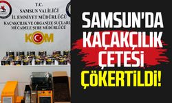 Samsun'da kaçakçılık çetesi çökertildi!