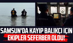 Samsun'da kayıp balıkçı Muharrem Sevgili için ekipler seferber oldu!