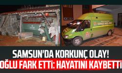 Samsun'da korkunç olay! Oğlu fark etti: Ahmet Başaran hayatını kaybetti