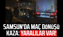 Samsun'da maç dönüşü kaza: Yaralılar var!