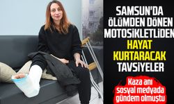 Samsun'da ölümden dönen motosikletli Kübra Taşkara'dan hayat kurtaracak açıklamalar