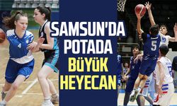 Samsun'da potada büyük heyecan