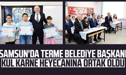 Samsun'da Terme Belediye Başkanı Şenol Kul karne heyecanına ortak oldu