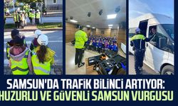 Samsun'da trafik bilinci artıyor: Huzurlu ve güvenli Samsun vurgusu