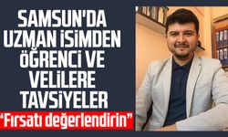 Samsun'da uzman isimden öğrenci ve velilere tavsiyeler