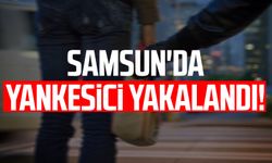 Samsun İlkadım'da yankesici yakalandı!