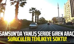 Samsun'da yanlış şeride giren araç sürücüleri tehlikeye soktu!