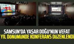 Samsun'da Yaşar Doğu'nun vefat yıl dönümünde konferans düzenlendi