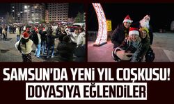 Samsun'da yeni yıl coşkusu! Doyasıya eğlendiler