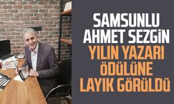 Samsunlu Ahmet Sezgin yılın yazarı ödülüne layık görüldü