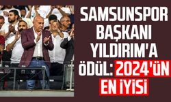 Samsunspor Başkanı Yüksel Yıldırım'a ödül: 2024'ün en iyisi