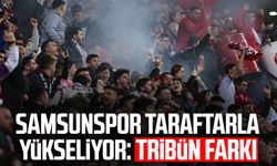 Samsunspor taraftarla yükseliyor: Tribün farkı