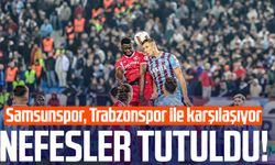 Samsunspor, Trabzonspor ile karşılaşıyor: Kritik derbi