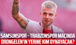 Samsunspor - Trabzonspor maçında Drongelen’in yerine kim oynayacak?