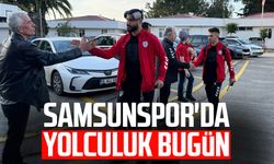 Samsunspor'da yolculuk bugün