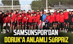 Samsunspor'dan Doruk'a anlamlı sürpriz