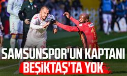 Samsunspor'un kaptanı Zeki Yavru Beşiktaş'ta yok