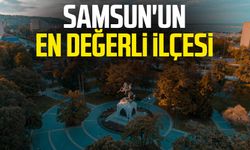 Samsun'un en değerli ilçesi