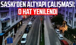 SASKİ'den altyapı çalışması: O hat yenilendi