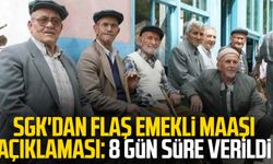 SGK'dan flaş emekli maaşı açıklaması: 8 gün süre verildi