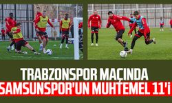 Trabzonspor maçında Samsunspor'un muhtemel 11'i