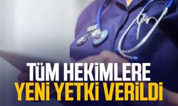 Tüm hekimlere yeni yetki verildi