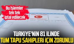 Türkiye'nin 81 ilinde tüm tapu sahipleri için zorunlu!