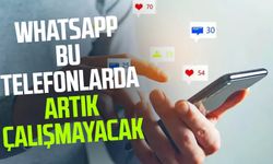 Dikkat! WhatsApp bu telefonlarda artık çalışmayacak
