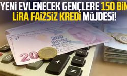 Yeni evlenecek gençlere 150 bin lira faizsiz kredi müjdesi!