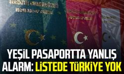 Yeşil pasaportta yanlış alarm: Listede Türkiye yok