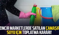 Zincir marketlerde satılan çamaşır suyu için toplatma kararı!