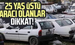 25 yaş üstü aracı olanlar dikkat!