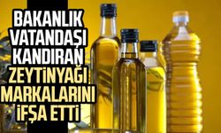 Bakanlık vatandaşı kandıran zeytinyağı markalarını ifşa etti