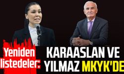 Yeniden listedeler: Çiğdem Karaaslan ve Yusuf Ziya Yılmaz MKYK'de