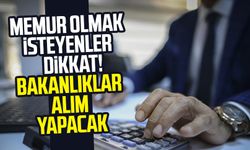 Memur olmak isteyenler dikkat! Bakanlıklar alım yapacak