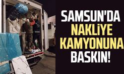 Samsun Atakum'da nakliye kamyonuna baskın!