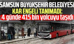 Samsun Büyükşehir Belediyesi kar engeli tanımadı: 4 günde 415 bin yolcu taşındı