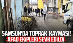 Samsun İlkadım'da toprak kayması! AFAD ekipleri sevk edildi
